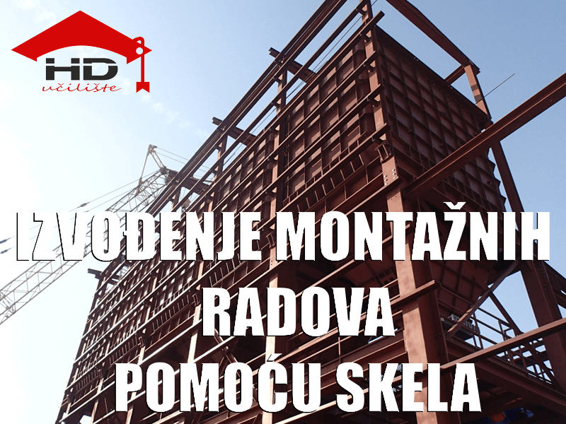 Montažni radovi pomoću skela